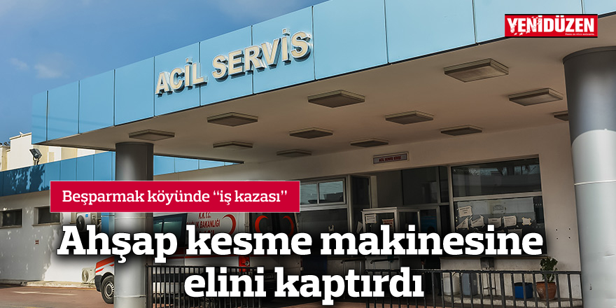 Ahşap kesme makinesine elini kaptırdı