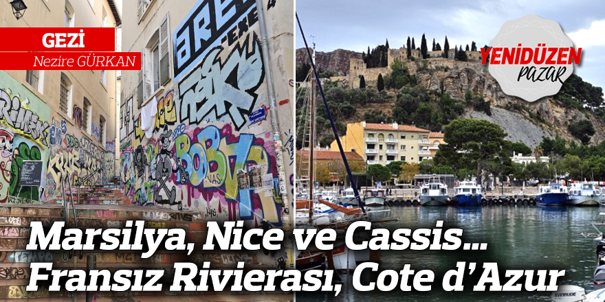 Marsilya, Nice ve Cassis… Fransız Rivierası, Cote d’Azur 