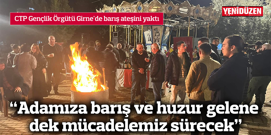 “Adamıza barış ve huzur gelene dek mücadelemiz sürecek”