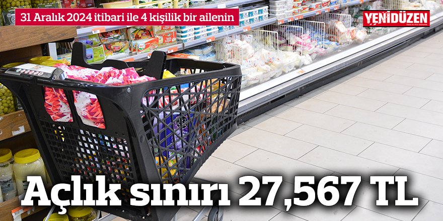 Açlık sınırı 27,567 TL