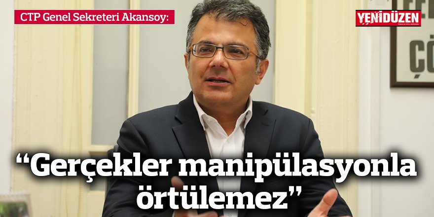 “Gerçekler manipülasyonla örtülemez”