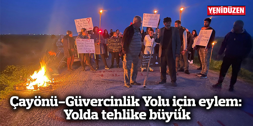 Çayönü-Güvercinlik Yolu için eylem: Yolda tehlike büyük