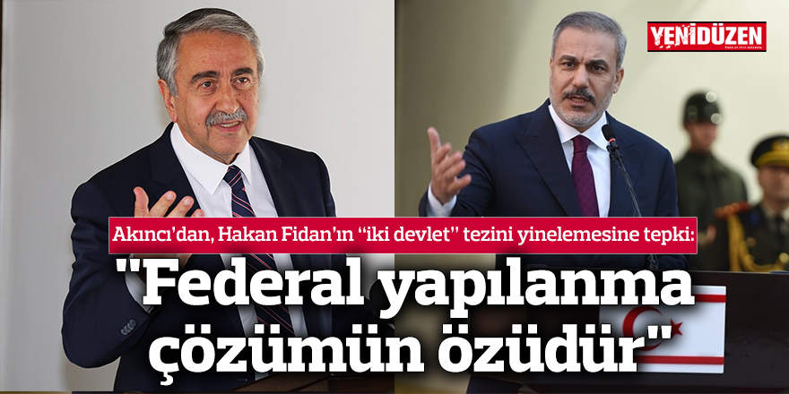 Akıncı: "Federal yapılanma çözümün özüdür"