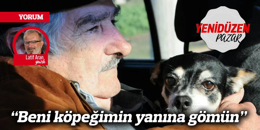 “Beni köpeğimin yanına gömün”