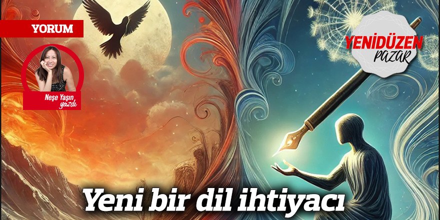 Yeni bir dil ihtiyacı