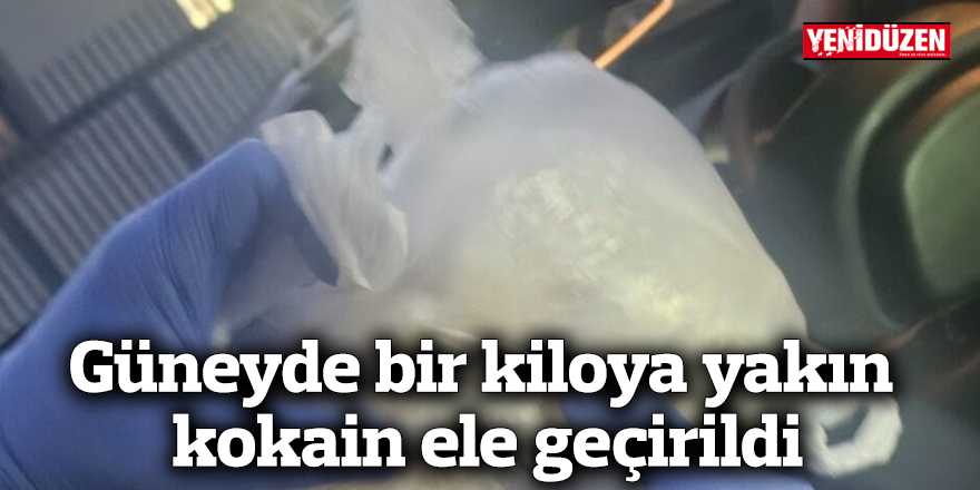 Güneyde bir kiloya yakın kokain ele geçirildi