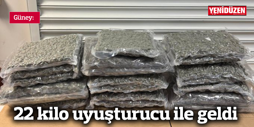 22 kilo uyuşturucu ile geldi