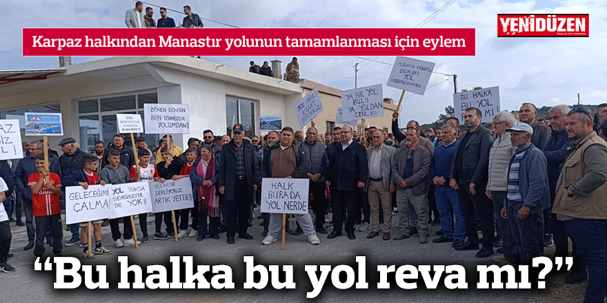 Karpaz halkından Manastır yolunun tamamlanması için eylem