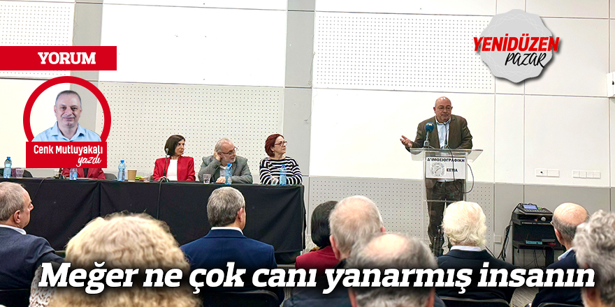 Meğer ne çok canı yanarmış insanın