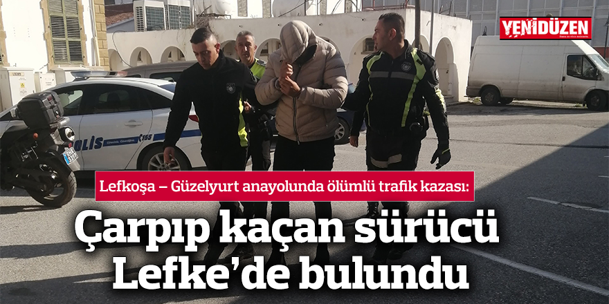 Çarpıp kaçan sürücü Lefke’de bulundu