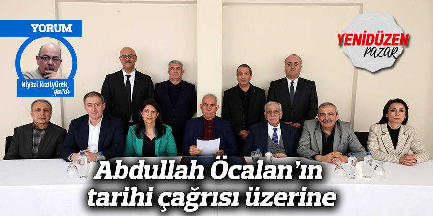 Abdullah Öcalan’ın tarihi çağrısı üzerine