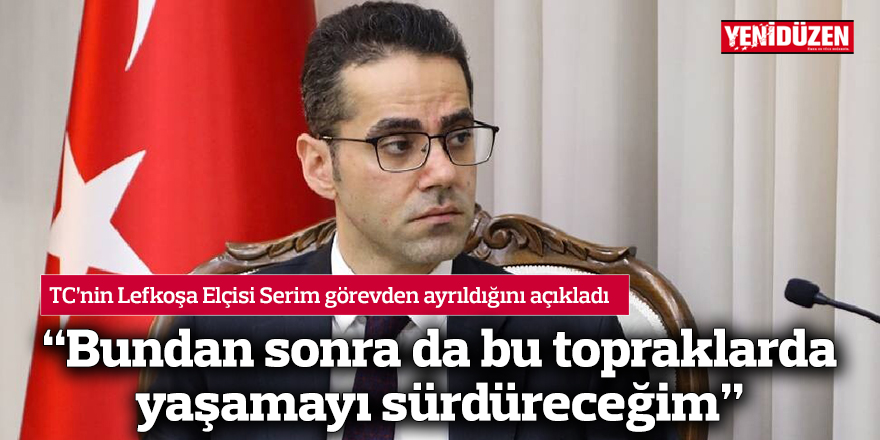 “Bundan sonra da bu topraklarda yaşamayı sürdüreceğim”