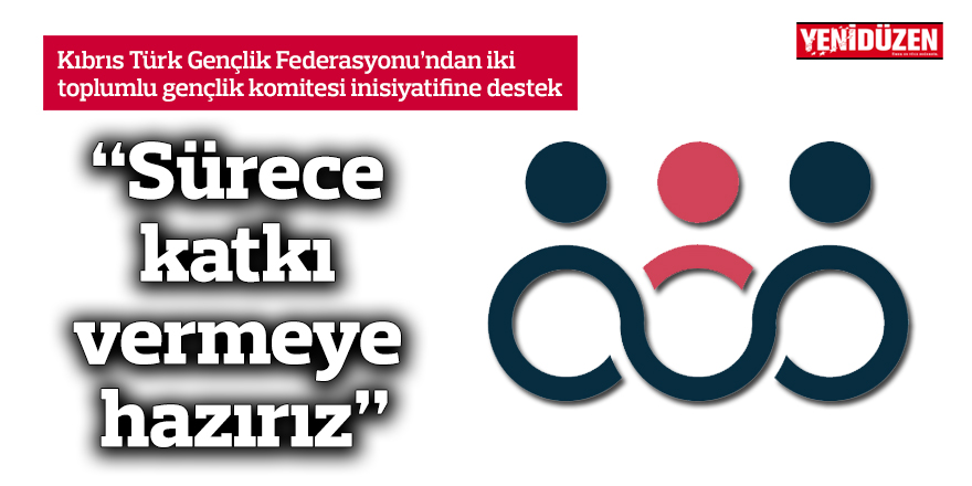 “Sürece katkı vermeye hazırız”