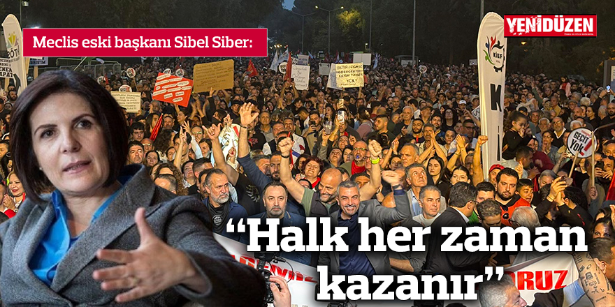 "Halk her zaman kazanır"