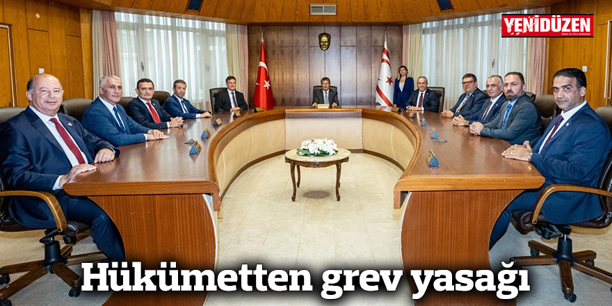 Hükümetten grev yasağı
