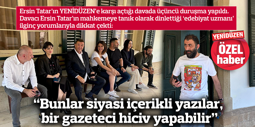 “Bunlar siyasi içerikli yazılar,  bir gazeteci hiciv yapabilir”