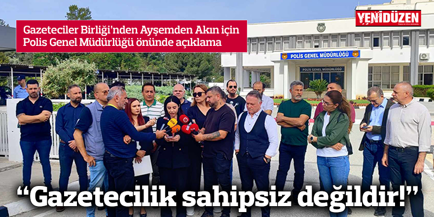 “Gazetecilik sahipsiz değildir!”