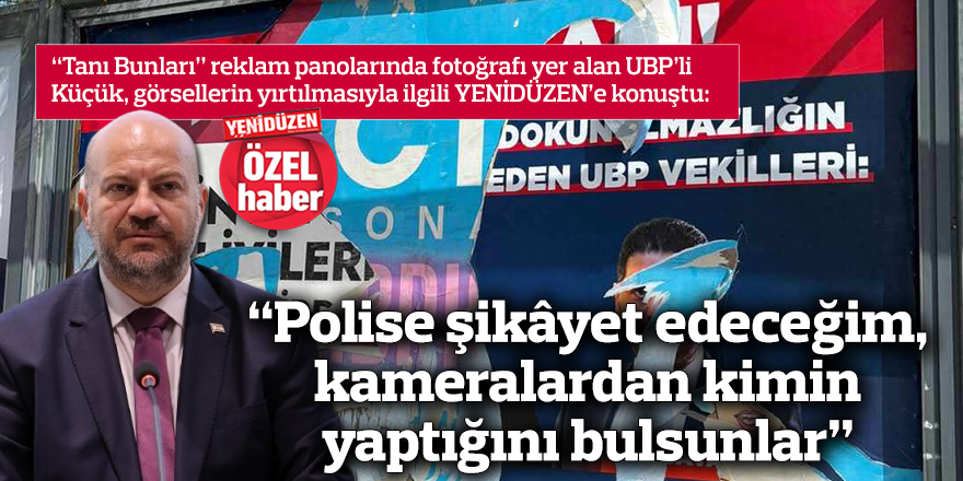 “Polise şikâyet edeceğim, kameralardan kimin yaptığını bulsunlar”