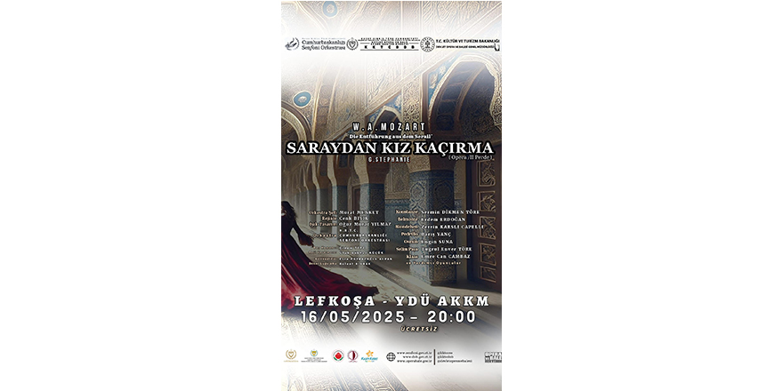 “Saraydan Kız Kaçırma” operası yeniden Lefkoşa’da sanatseverlerle buluşuyor
