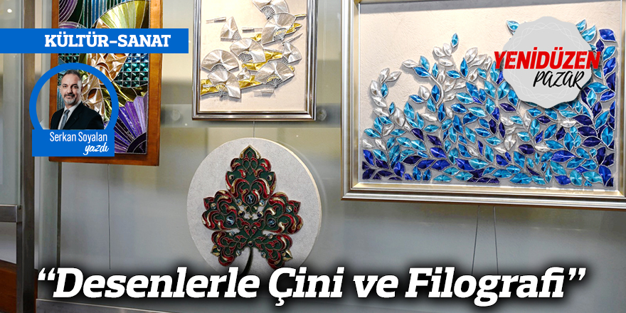 “Desenlerle Çini ve Filografi”