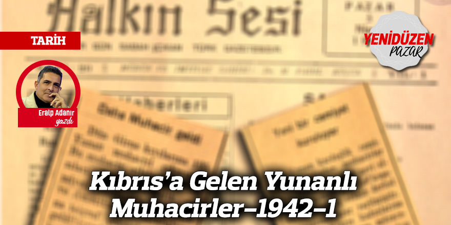Kıbrıs’a Gelen Yunanlı Muhacirler-1942-1