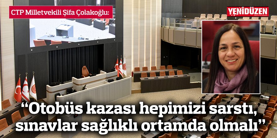 “Otobüs kazası hepimizi sarstı, sınavlar sağlıklı ortamda olmalı”