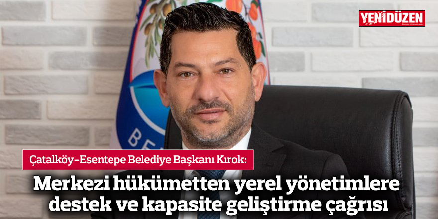 Merkezi hükümetten yerel yönetimlere destek ve kapasite geliştirme çağrısı