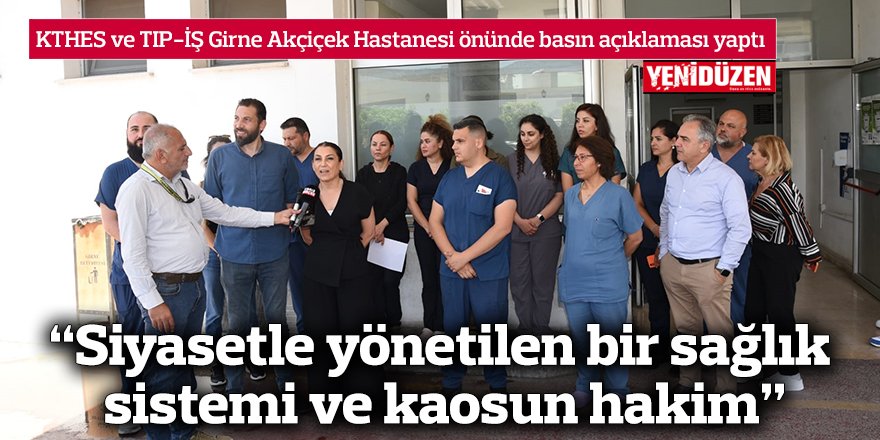 “Siyasetle yönetilen bir sağlık sistemi ve kaosun hakim”