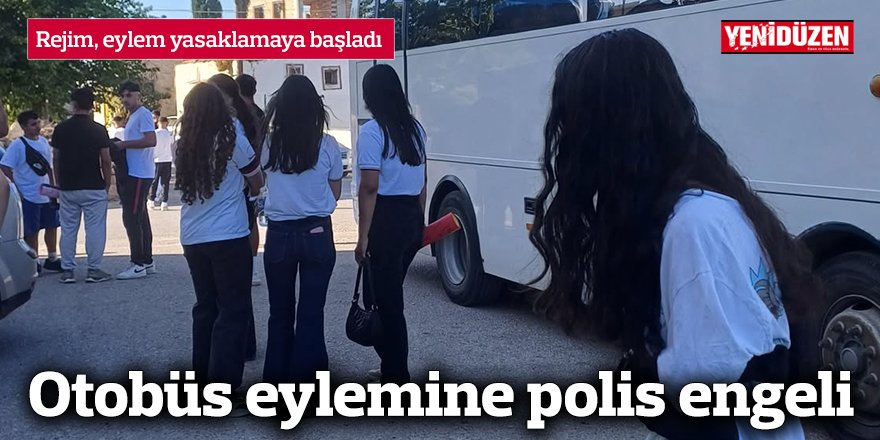 Rejim, eylem yasaklamaya başladı