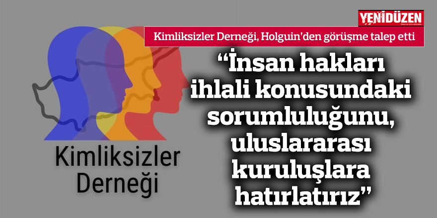 “İnsan hakları ihlali konusundaki sorumluluğunu, uluslararası kuruluşlara hatırlatırız”