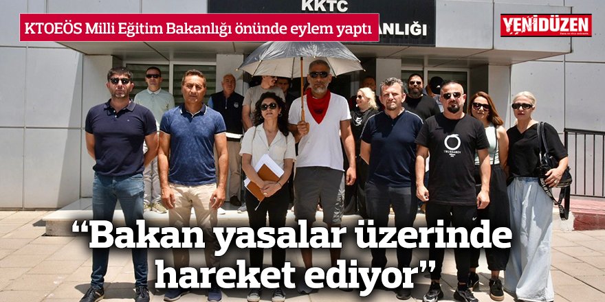 “Bakan yasalar üzerinde hareket ediyor”