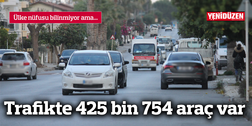 Trafikte 425 bin 754 araç var
