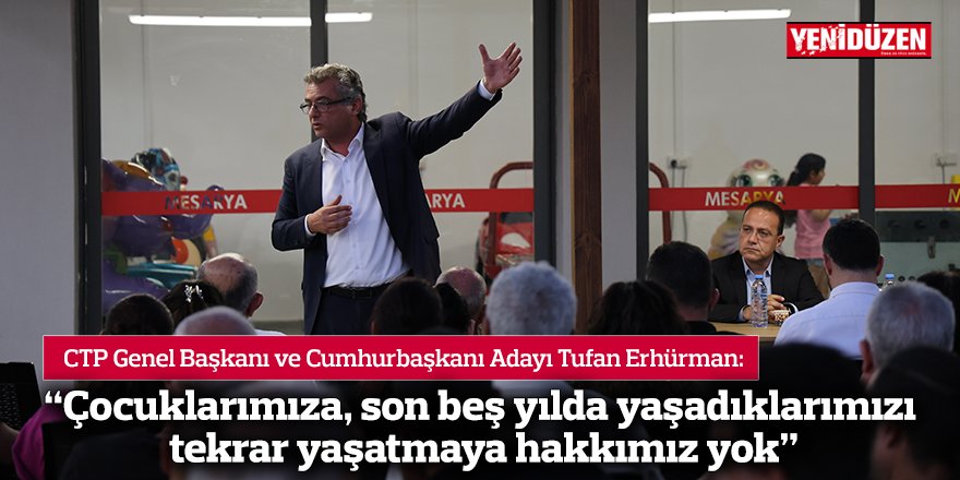 "Çocuklarımıza, son beş yılda yaşadıklarımızı tekrar yaşatmaya hakkımız yok"
