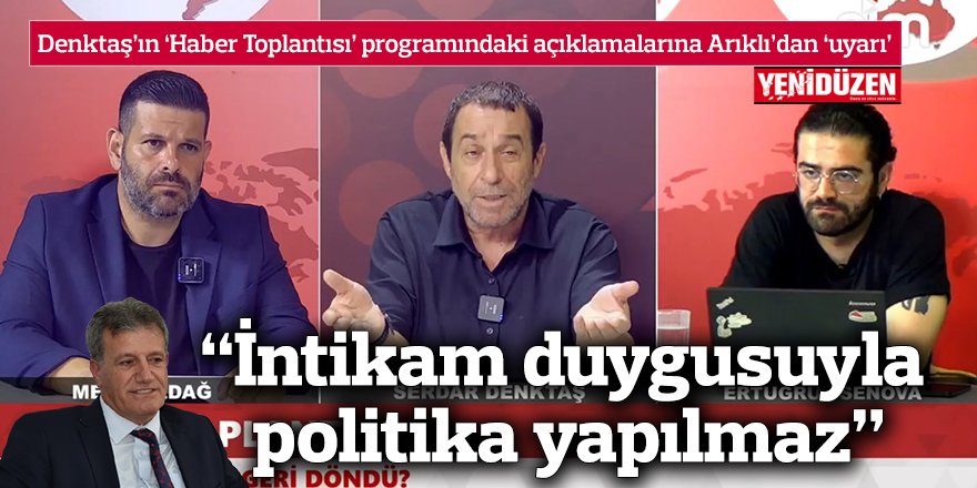 “İntikam duygusuyla politika yapılmaz”