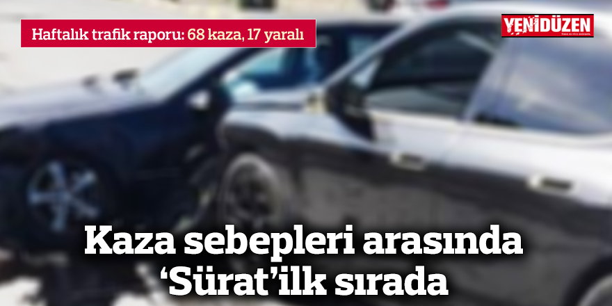 Bir haftada 68 trafik kazası