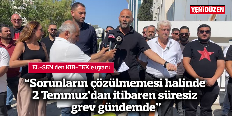 “Sorunların çözülmemesi halinde 2 Temmuz’dan itibaren süresiz grev gündemde”