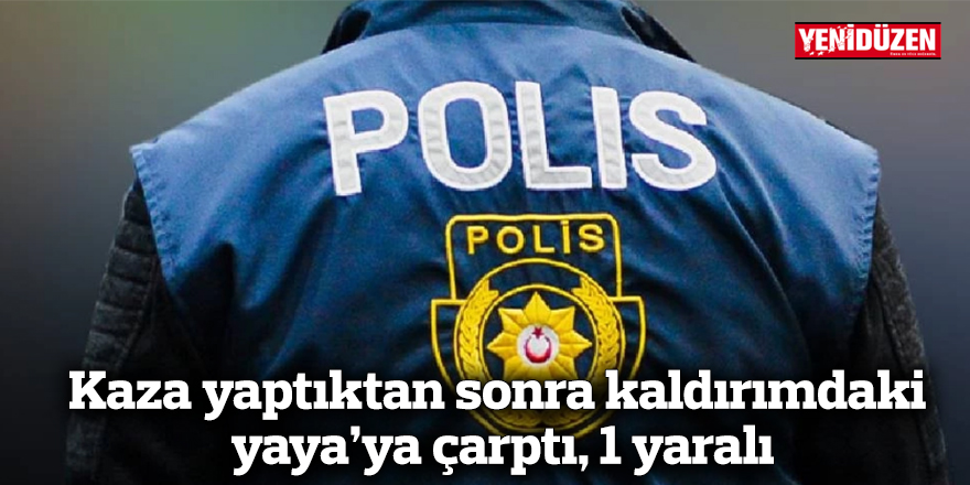 Kaza yaptıktan sonra kaldırımdaki yaya’ya çarptı, 1 yaralı