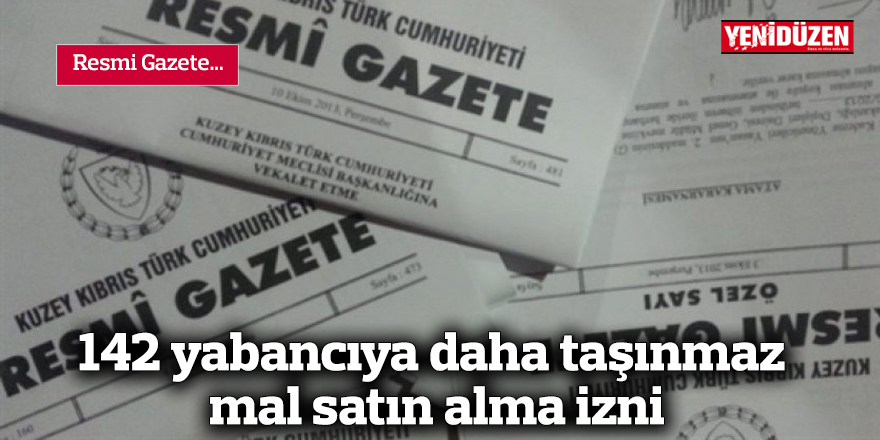 142 yabancıya daha taşınmaz mal satın alma izni