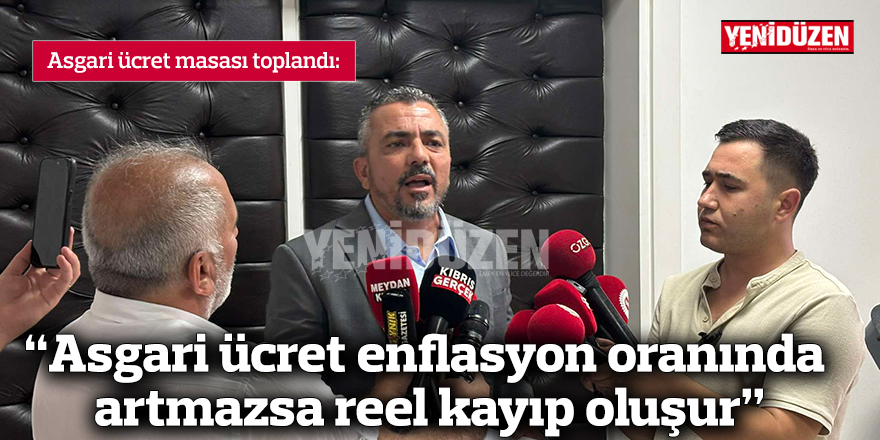 Asgari ücret masası toplandı