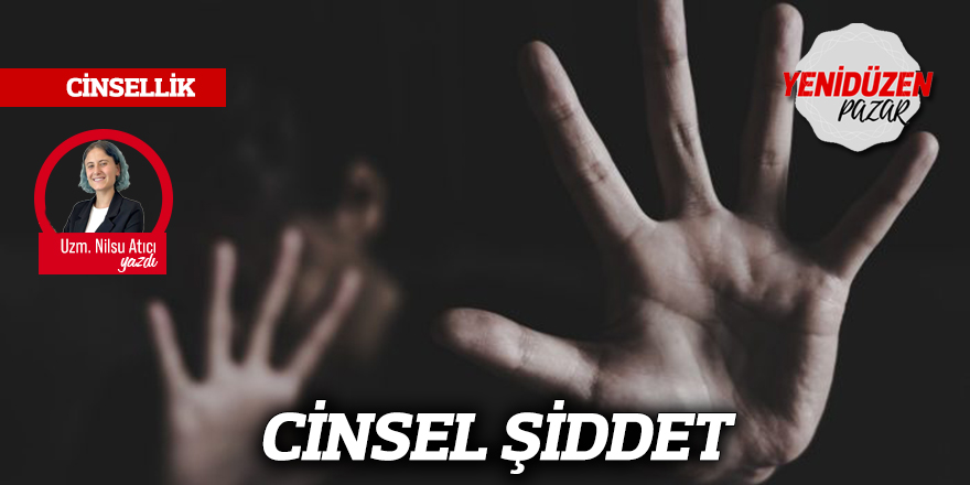 CİNSEL ŞİDDET