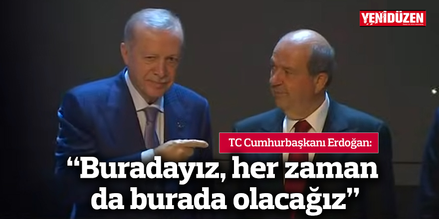 “Buradayız, her zaman da burada olacağız”