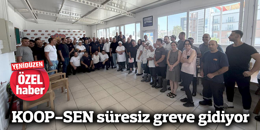 KOOP-SEN süresiz greve gidiyor