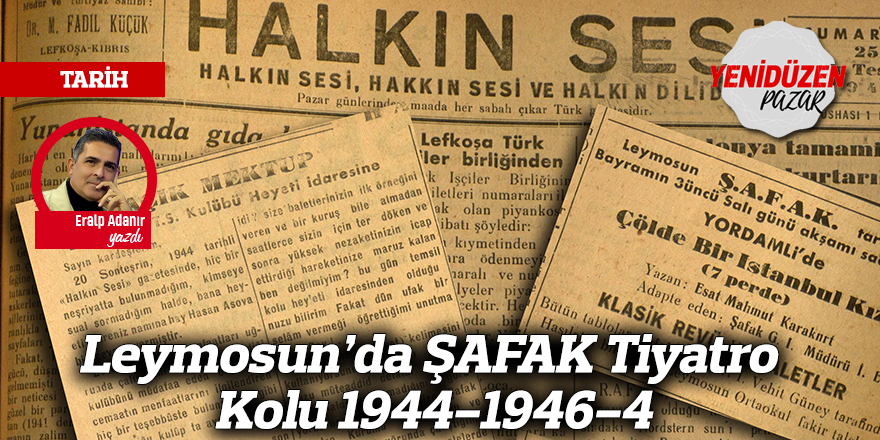 Leymosun’da ŞAFAK Tiyatro Kolu 1944-1946-4