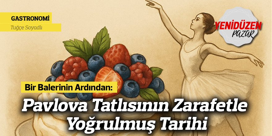 Bir Balerinin Ardından: Pavlova Tatlısının Zarafetle Yoğrulmuş Tarihi