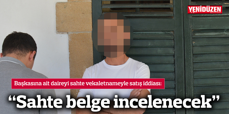 “Sahte belge incelenecek”