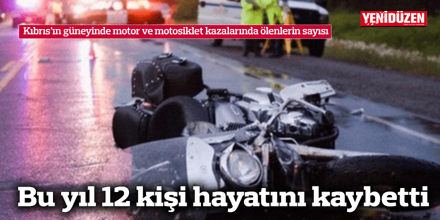 Bu yıl 12 kişi hayatını kaybetti