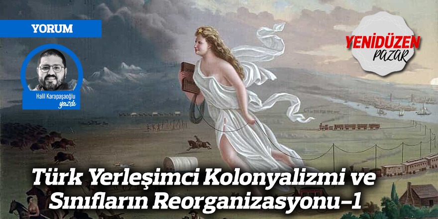 Türk Yerleşimci Kolonyalizmi ve Sınıfların Reorganizasyonu-1