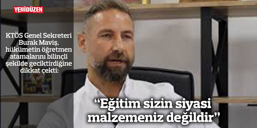 "Eğitim sizin siyasi malzemeniz değildir"
