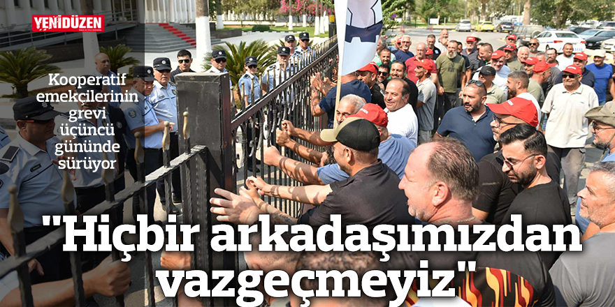 "Hiçbir arkadaşımızdan vazgeçmeyiz"