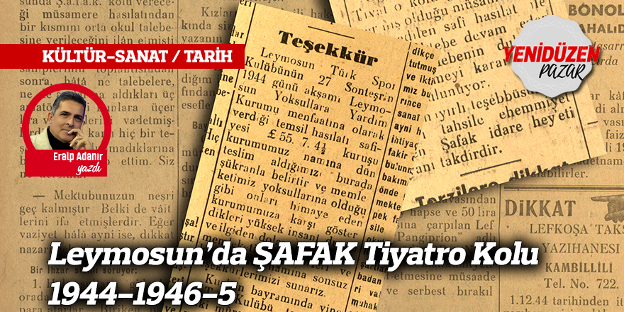 Leymosun’da ŞAFAK Tiyatro Kolu 1944-1946-5
